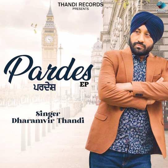 Pardes Dharamvir Thandi Mp3 Song Download Djjohal